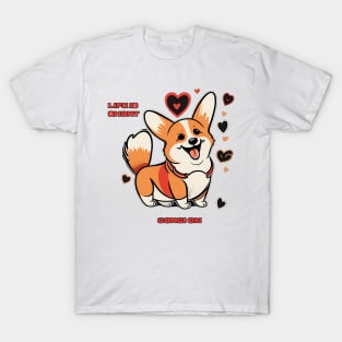 Life is Short, Corgi On! - Cute Corgi T-Shirt Design T-Shirt